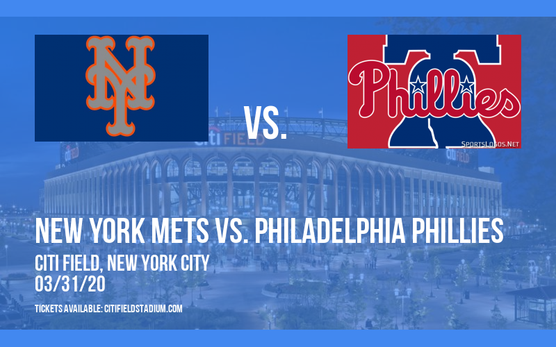 New York Mets vs. Philadelphia Phillies [CANCELLED] Tickets | 31st ...